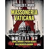 Massoneria vaticana. Logge, denaro e poteri occulti nell'inchiesta Gagnon