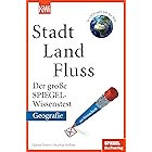 Stadt Land Fluss: Der große SPIEGEL-Wissenstest - Geografie (German Edition)