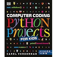 Computer Coding Python Projects for Kids: A Step-by-Step Visual Guide (DK Help Your Kids With)