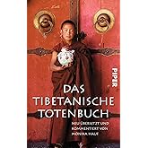 Das Tibetanische Totenbuch: Neu übersetzt und kommentiert von Monika Hauf