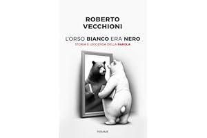 L'orso bianco era nero. Storia e leggenda della parola