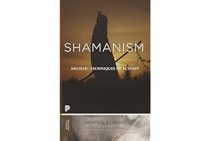 Shamanism: Archaic Techniques of Ecstasy