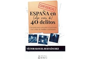 España en (algo más de) 40 delitos: Una guía para entender el próximo true crime de Netflix o telediario