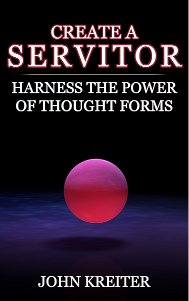 Create A Servitor Harness The Power Of Thought Forms Ebook Kreiter John Amazon In Kindle Store