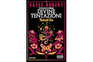 Divine tentazioni. Radiant sin