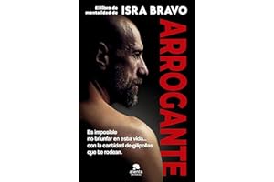 Arrogante: El libro de mentalidad de Isra Bravo (Alienta)