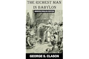 The Richest Man in Babylon: Modern English Edition