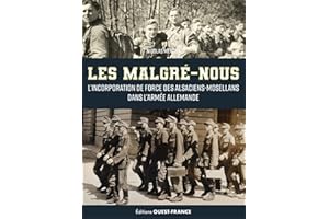"Les ""Malgré-nous"", l'incorporation de force des Alsaciens-Mosellans"