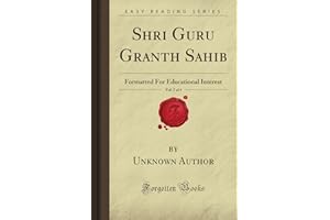 Shri Guru Granth Sahib, Vol. 3 of 4: Formatted For Educational Interest (Forgotten Books)