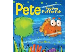 Pete the Pooting Pufferfish: A Funny Story About a Fish Who Poots (Farts): A Funny Story About a Fish Who Toots (Farts): 11 (Farting Adventures)
