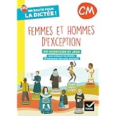 En route pour la dict&eacute;e ! CM: Femmes et hommes d'exception