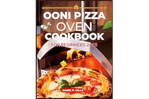 OONI PIZZA OVEN COOKBOOK FOR BEGINNER 2025