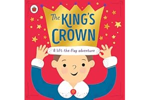 The King's Crown: A lift-the-flap, search-and-find adventure