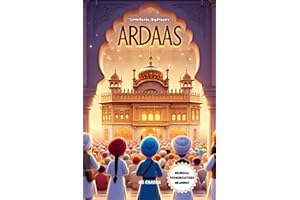 Ardaas: Litte Hands, Big Prayers!: Bilingual words of wisdom for kids (English & Punjabi) (Sikhi For The Young Hearts)