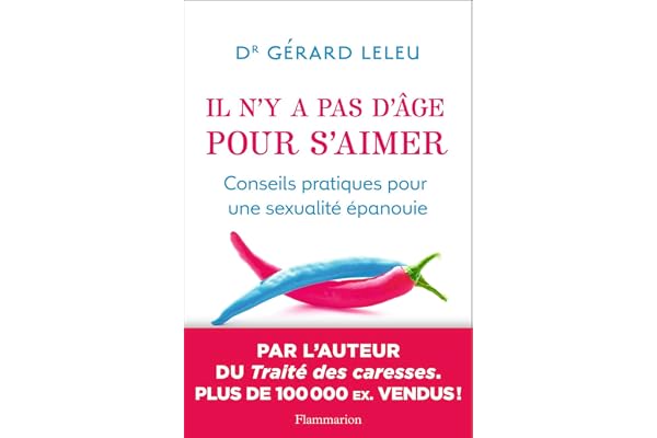 Il n'y a pas d'âge pour s'aimer: Conseils pratiques pour une sexualité épanouie