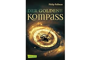 His Dark Materials 1: Der Goldene Kompass (1): Ausgezeichnet mit der Carnegie Medal und The Guardian Award 1995