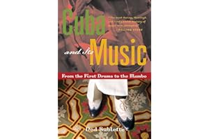 Cuba and Its Music: From the First Drums to the Mambo