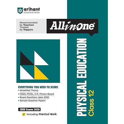 Arihant All in One Physical Education Class 12 for CBSE Exams 2025-26 | Revised Edition as per latest syllabus | Simplified Theory, All Types of Exam ... Based, Sample Question Papers, Practical Work