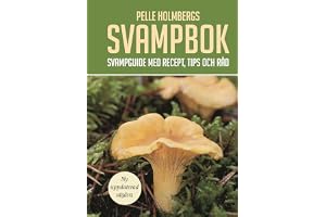 Pelle Holmbergs svampbok : svampguide med recept, tips och råd