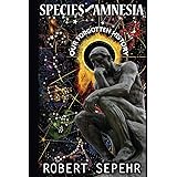 Species with Amnesia: Our Forgotten History