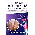 RHEUMATOID ARTHRITIS - A DOCTOR's ADVICE: Blueprint to Pain Free Life