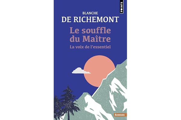 Le Souffle du maître: La voix de l'essentiel