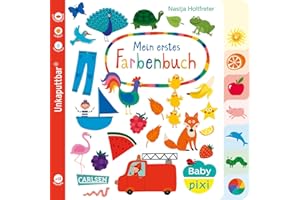 Baby Pixi (unkaputtbar) 79: Mein erstes Farbenbuch (79): wasserfest, schadstoffgeprüft, reißfest