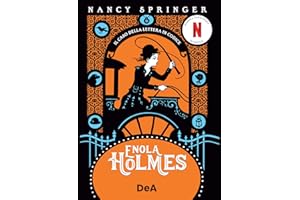 Il caso della lettera in codice. Enola Holmes (Vol. 6)