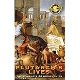 Plutarch's Lives, The Complete 48 Biographies (Deluxe Library Edition)