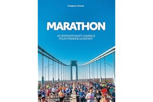 Marathon - 42 destinations et conseils pour prendre le départ
