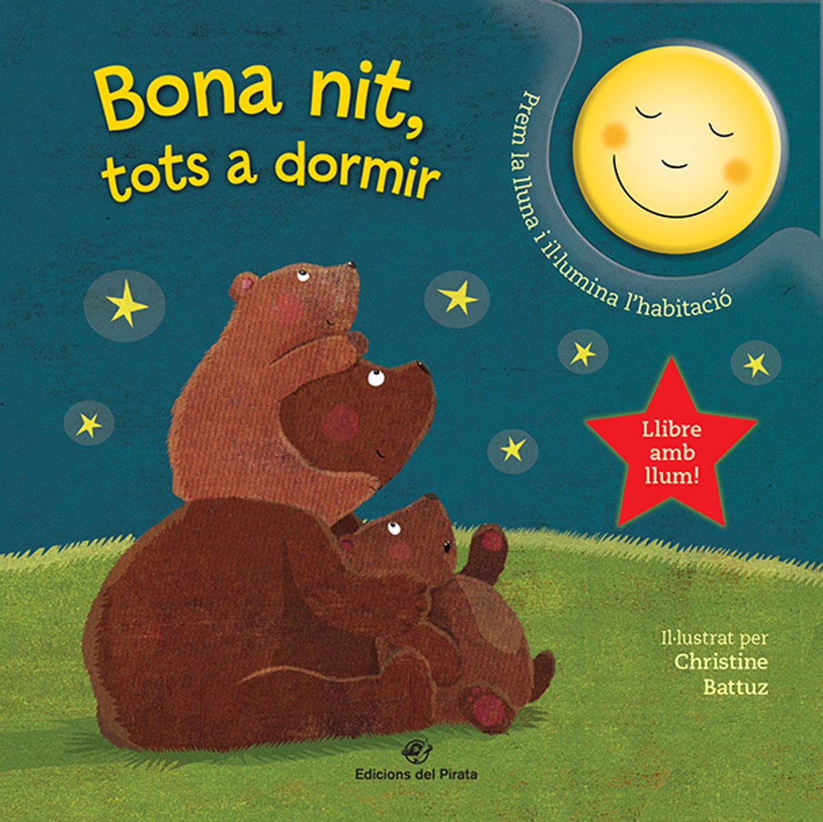 Bona nit, tots a dormir: Conte per dormir: Conte infantil per dormir - Llibre per a bebès amb llum incorporada: 1