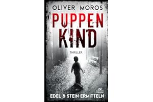 Puppenkind: Ein Edel & Stein Thriller (Kripo Berlin / Edel und Stein ermitteln)