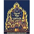 The Great Fire of London: Anniversary Edition of the Great Fire of 1666 ...