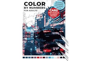 Color by Numbers for Adults: Cars like Muscle, Classics, Racing | Alcohol Markers Coloring Book: Vehicles in Breathtaking Landscapes: Embark on Your ... for Adults: An Alcohol Marker Coloring Book)