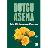 Aşk Gidiyorum Demez