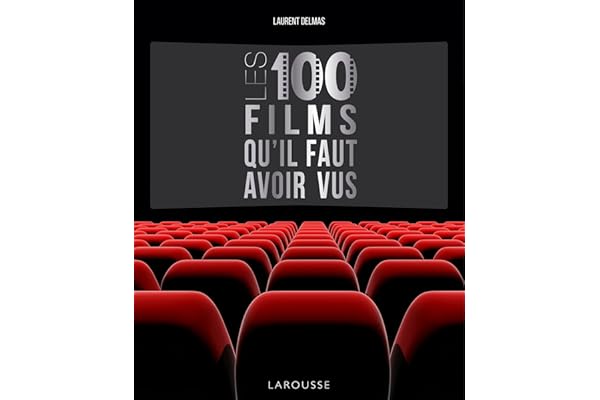 Les 100 films qu'il faut avoir vus