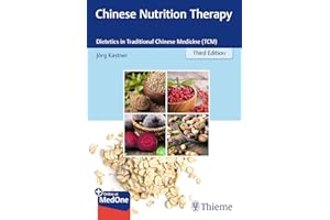 Chinese Nutrition Therapy: Dietetics in Traditional Chinese Medicine (Tcm)