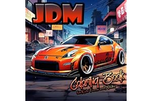 JDM Coloring Book for Kids Teens and Adults: Japanese Cars Coloring Book for Car Lovers! 95 pages of Iconic Japan Cars Ultimate Designs Created for ... Boy and Girl Modified Cars (Sport Cars)