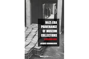 Nazi-Era Provenance of Museum Collections: A Research Guide (V&A Co-Publications)