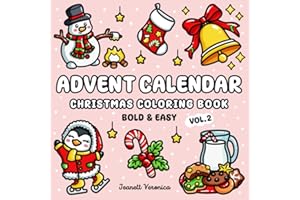 Advent Calendar Vol. 2 Christmas Coloring Book: 25 Bold and Easy Holiday Designs for Relaxing Daily Countdown | Bonus Pages Included | Fun for Adults and Kids
