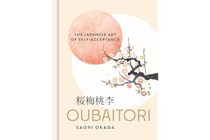 Oubaitori The Japanese Art of Self-Acceptance /anglais