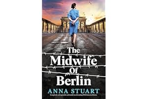 The Midwife of Berlin: Completely unforgettable and totally heartbreaking WW2 historical fiction (Women of War, Band 2)