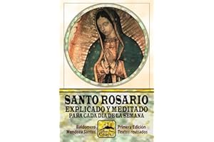 Santo Rosario explicado y meditado para cada día de la semana