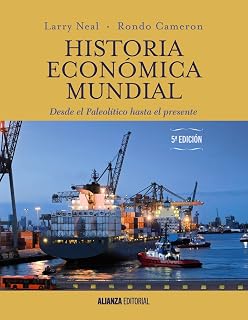 Historia económica mundial: Desde el Paleolítico hasta el presente. 5.ª edición