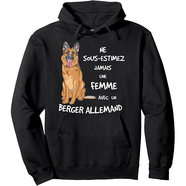 Sweat à Capuche Femme – Jamais Sans Mon Berger Allemand – Cadeau Amoureux Des Chiens