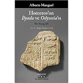 Homeros&rsquo;un İlyada ve Odysseia&rsquo;sı &ndash; Bir Biyografi