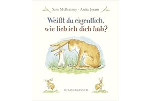 Weißt du eigentlich, wie lieb ich dich hab? (Midi-Ausgabe): Bilderbuch mit Vorlesegeschichte und niedlichen Illustrationen │ Geschenk zu Vatertag, Geburt und Taufe