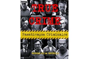 TRUE CRIME, enigmas de la oscuridad: Pasatiempos sobre ciminales reales: trivial, cryptogramas, rompecabezas... y más