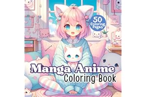 The Manga Anime Coloring Book - The Perfect Gift for Teens, Girls, Boys, and Young-at-Heart Adults: 50 Adorable Designs for Coloring and Relaxation (Part 2)