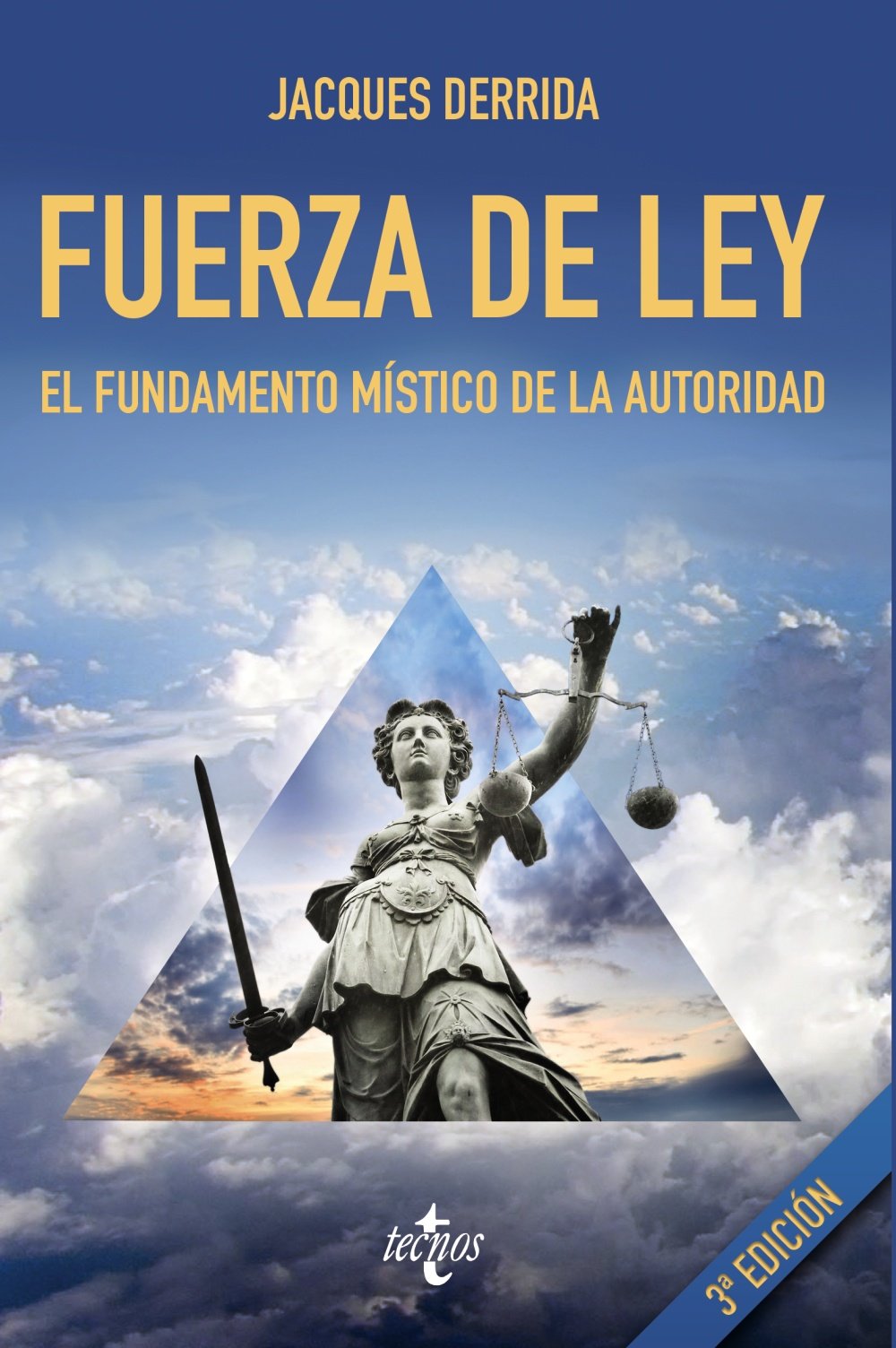 Fuerza de ley: El fundamento místico de la autoridad